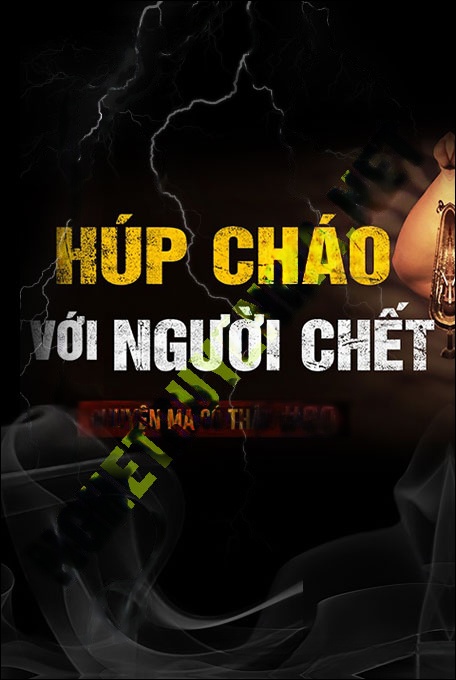 Nghe truyện Húp Cháo Với Người C.hết