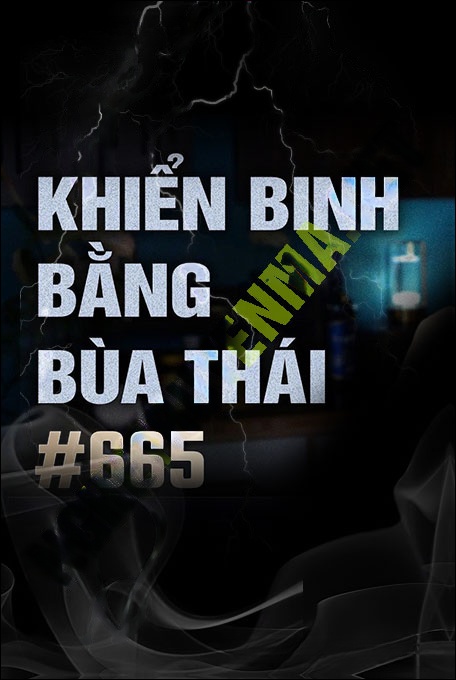 Khiến Binh Hại Người Bằng Bùa Thái