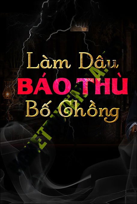 Làm Dâu Báo Thù Bố Chồng