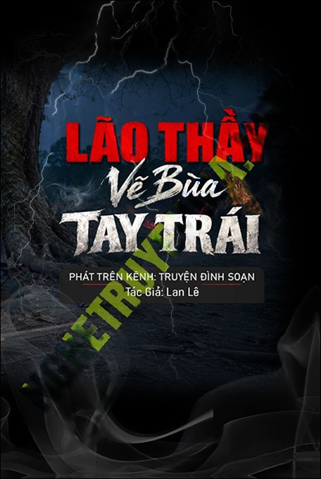 Nghe truyện Lão Thầy Vẽ Bùa Tay Trái