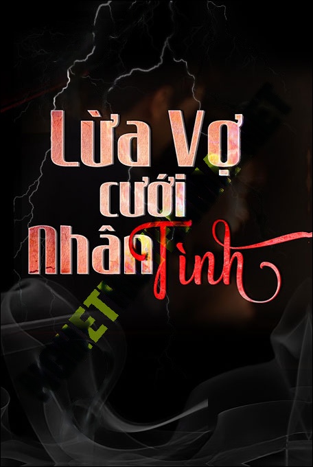 Lừa Vợ Cưới Nhân Tình