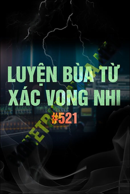 Luyện Bùa Từ X.ác Vong Nhi