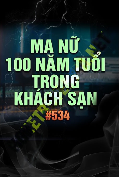 Nghe truyện Ma Nữ 100 Năm Tuổi Trong Khách Sạn