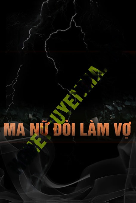 Nghe truyện Ma Nữ Đòi Làm Vợ