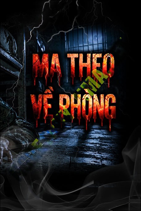 Ma Theo Về Phòng