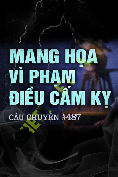 Nghe truyện Mang Họa Vi Phạm Điều Cấm Kỵ
