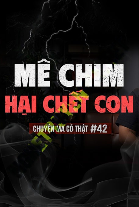 Nghe truyện Mê Chim Hại C.hết Con
