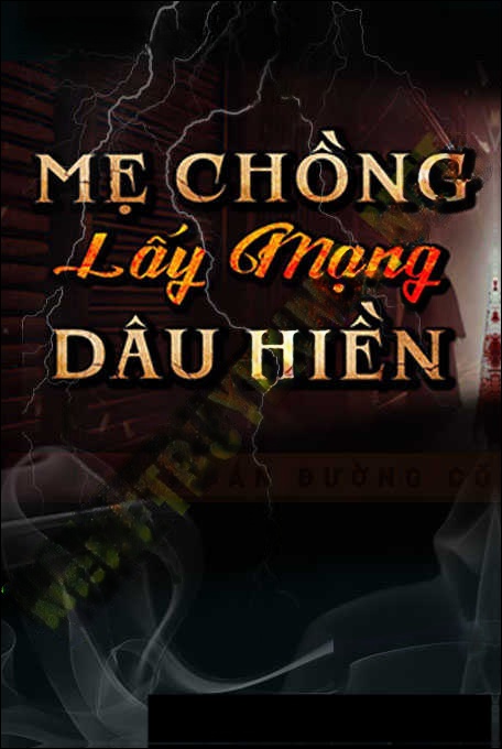 Mẹ Chồng Lấy Mạng Dâu Hiền