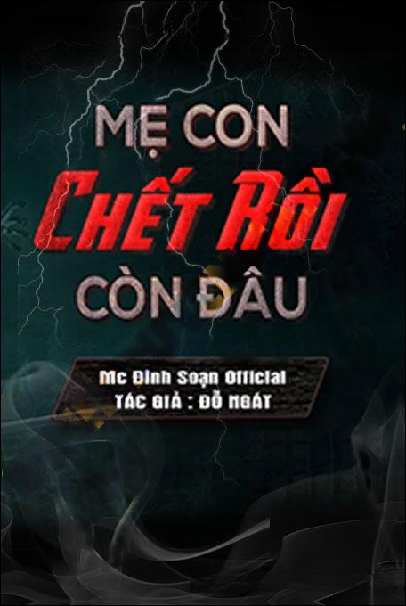 Mẹ Con C.hết Rồi Còn Đâu