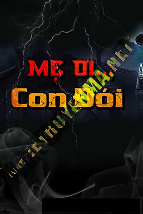 Mẹ Ơi Con Đói