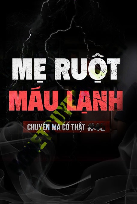 Nghe truyện Mẹ Ruột Máu Lạnh