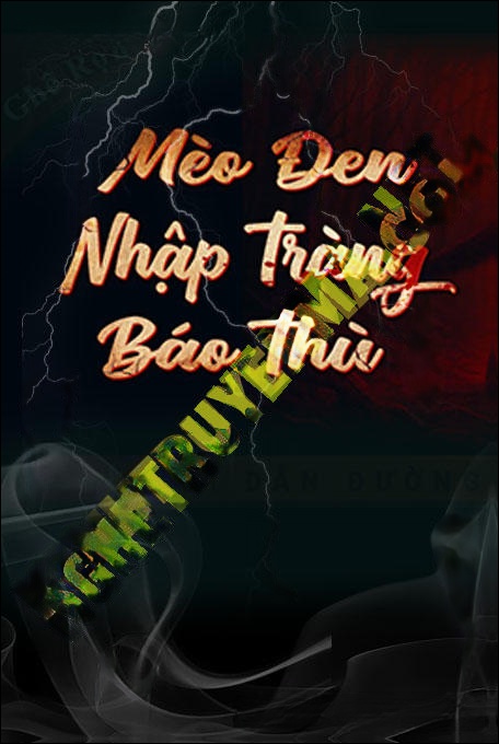 Mèo Đen Nhập Tràng Báo Thù