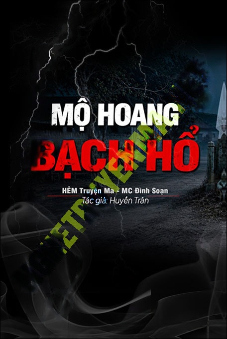 Nghe truyện Mộ Hoang Bạch Hổ
