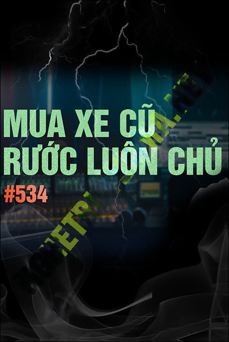 Nghe truyện Mua Xe Cũ Rước Luôn Chủ