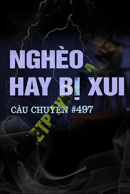 Nghe truyện Nghèo Hay Bị Xui