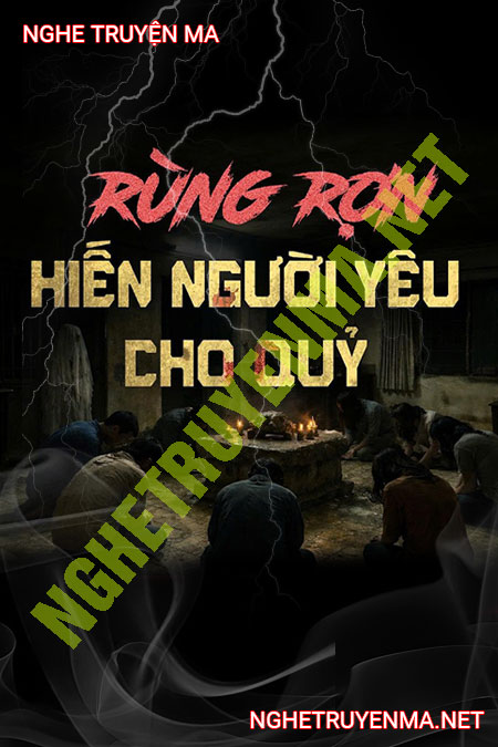 Nghe truyện Nghi Lễ Hiến Tế Người Yêu