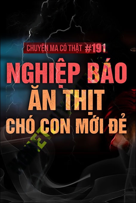 Nghiệp Báo Ăn Thịt Chó Con