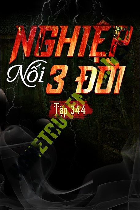 Nghiệp Nối 3 Đời