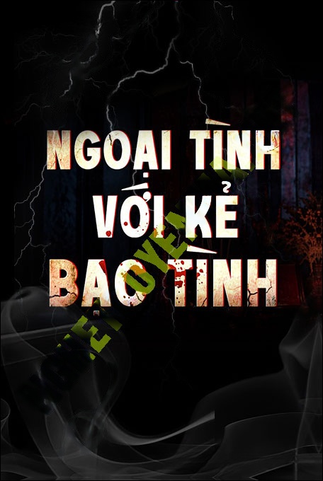 Ngoại Tình Với Kẻ Bạc Tình
