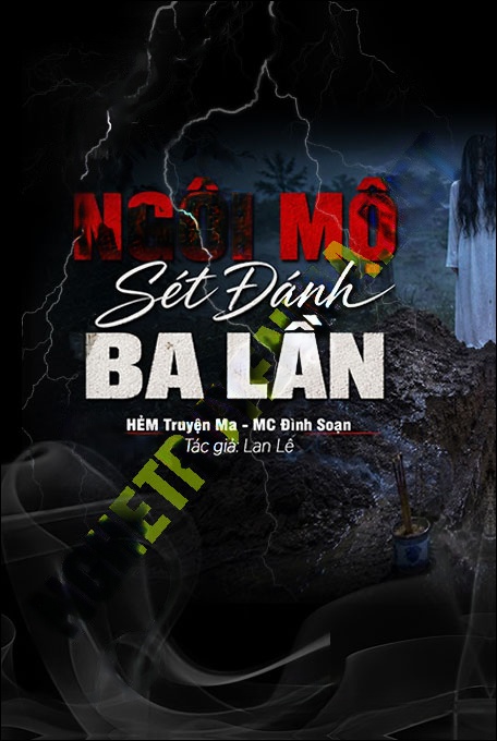 Nghe truyện Ngôi Mộ Sét Đánh 3 Lần