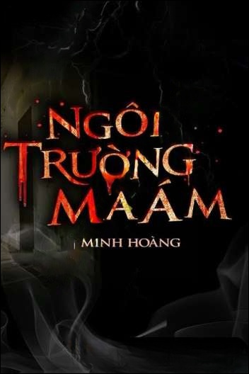 Ngôi Trường Ma Ám - Nguyễn Huy