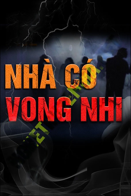 Nhà Có Vong Nhi