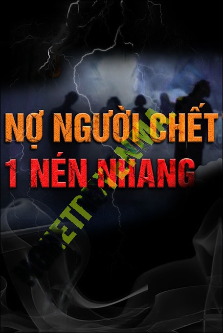 Nghe truyện Nợ Người C.hết 1 Nén Nhang
