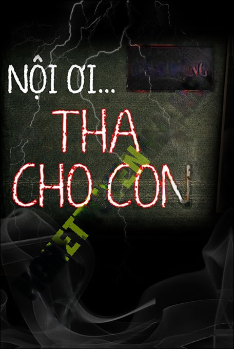 Nội Ơi Tha Cho Con