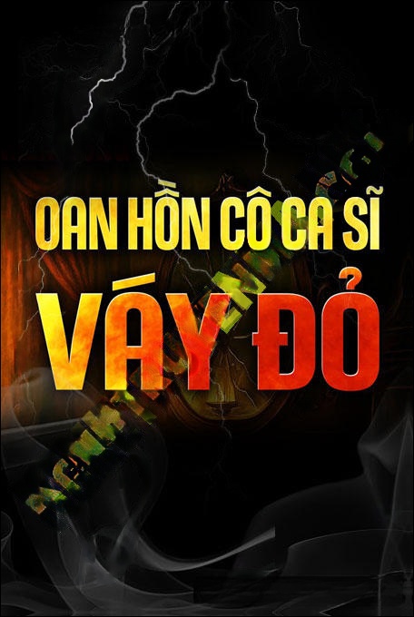Oan Hồn Cô Ca Sĩ Váy Đỏ
