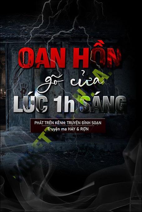 Oan Hồn Gõ Cửa Lúc 1h Sáng