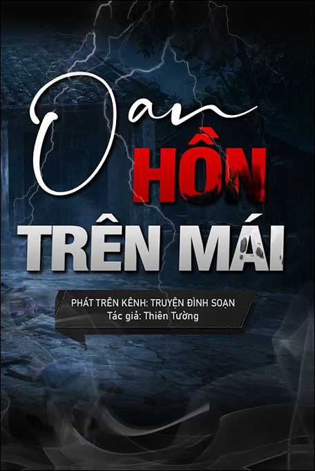Nghe truyện Oan Hồn Trên Mái Ngói