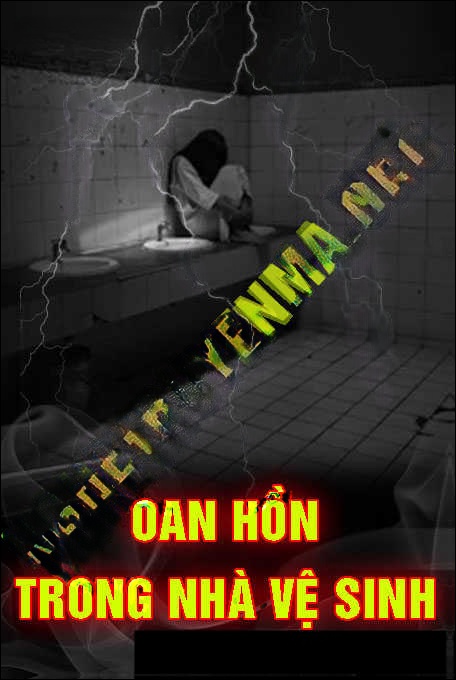 Oan Hồn Trong Nhà Vệ Sinh