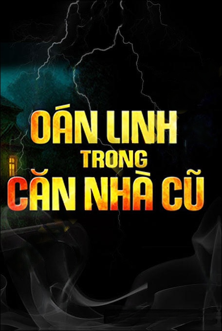 Oán Linh Trong Căn Nhà Cũ