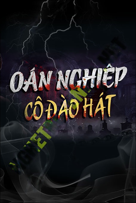 Nghe truyện Oán Nghiệp Cô Đào Hát