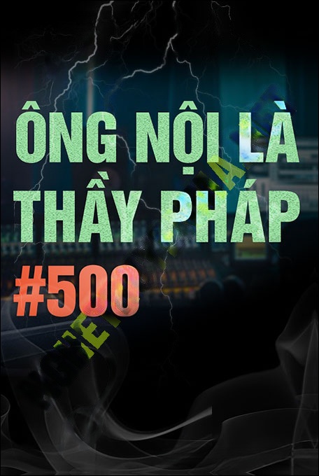 Nghe truyện Ông Nội Là Thầy Pháp