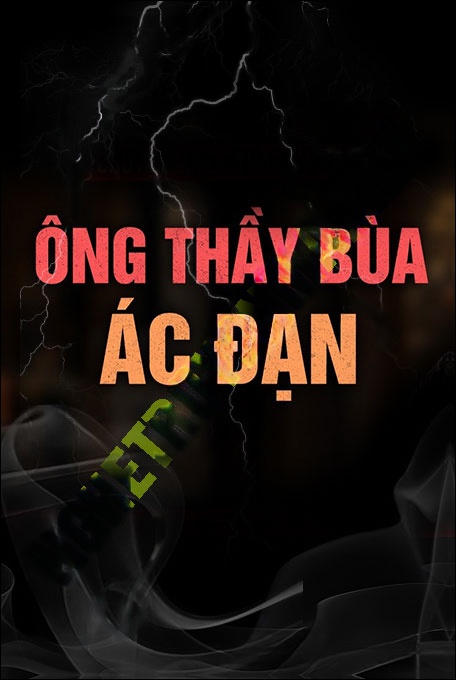 Ông Thầy Bùa Ác Đạn
