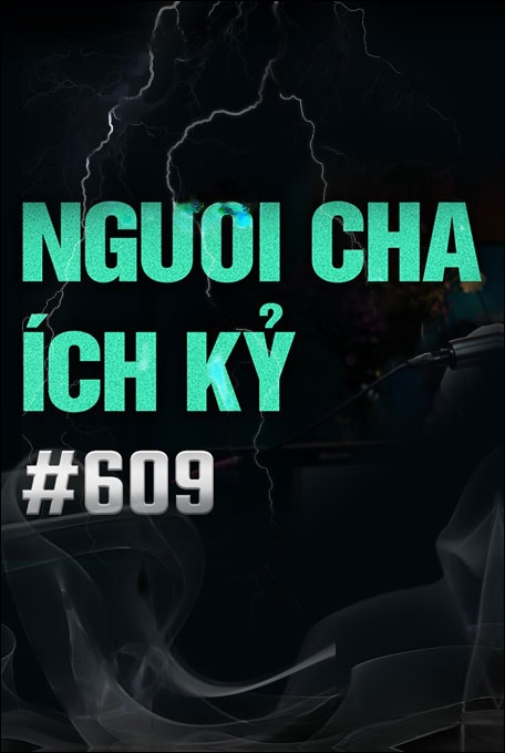 Nghe truyện Quả Báo Người Cha Ích Kỷ