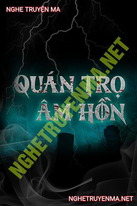 Nghe truyện Quán Trọ Âm Hồn