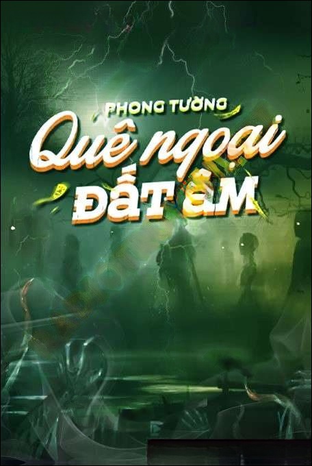 Quê Ngoại Đất Âm - Nguyễn Huy