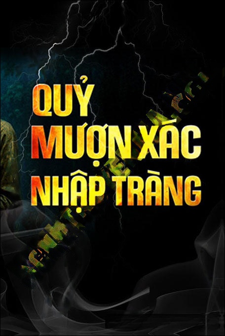 Quỷ Mượn X.ác Nhập Tràng