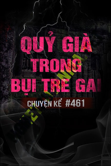 Nghe truyện Quỷ Ngàn Năm Trong Bụi Tre Gai