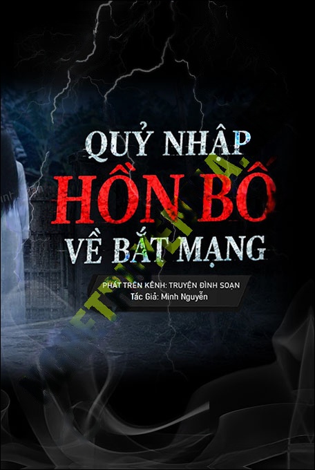 Nghe truyện Quỷ Nhập Hồn Bố Về Bắt Mạng