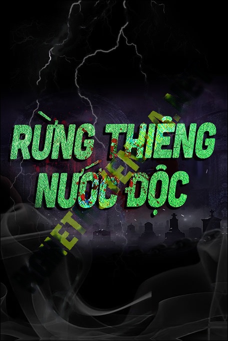 Rừng Thiêng Nước Độc