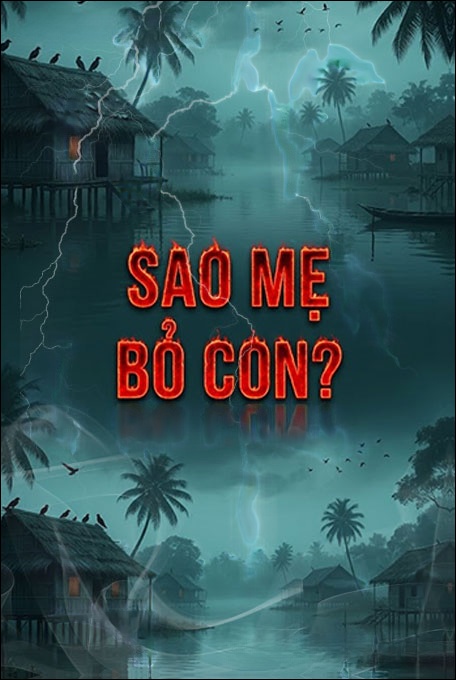 Sao Mẹ Bỏ Con