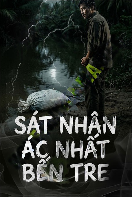 Sát Nhân Ác Nhất Bến Tre
