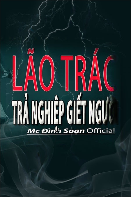 Lão Trác Trả Nghiệp G.iết Người