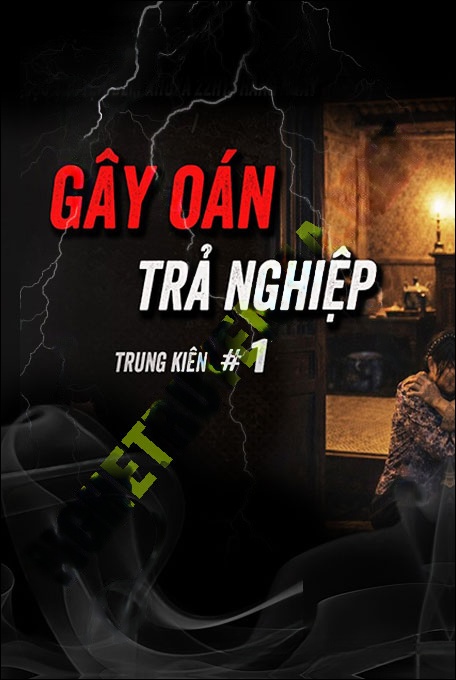 Gây Oán Trả Nghiệp