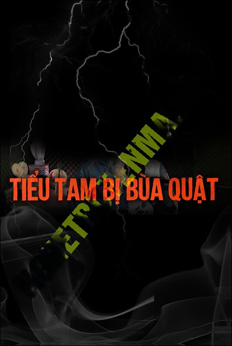 Tiểu Tam Bị Bùa Quật