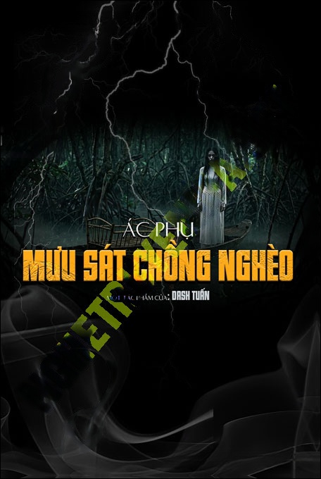 Ác Phụ Mưu Sát Chồng Nghèo
