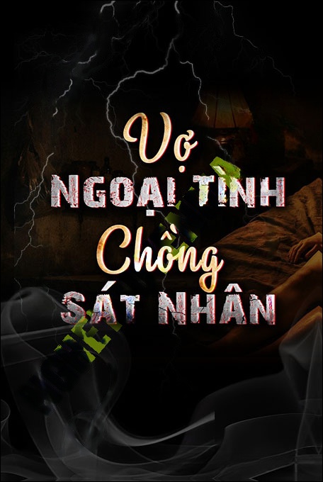 Vợ Ngoại Tình Chồng Sát Nhân